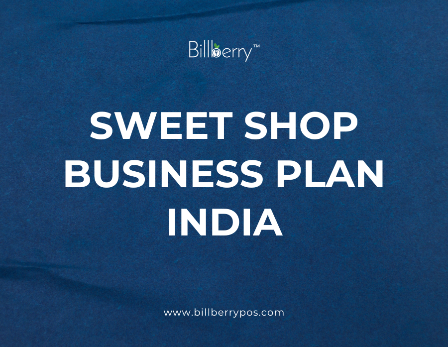 Sweet Shop Business Plan for India